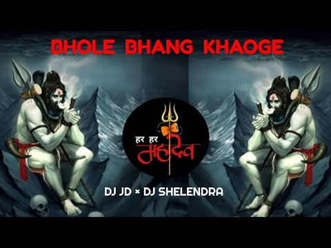 Bhole_Bhang_Khao_Ge_{💯EDM_Trance_Mix💯}_DJ JD × Dj_Shelendra.