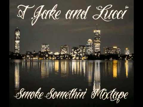 T. Jake and Lucci - Smoke Somethin and Four Gram Freestyle