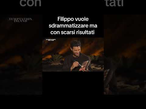 pov: filippo vuole sdrammatizzare #temptationisland #temptationisland2026 #feed #perte #temptation