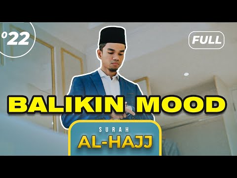 Surah AL-HAJJ (FULL) - Muzammil Hasballah
