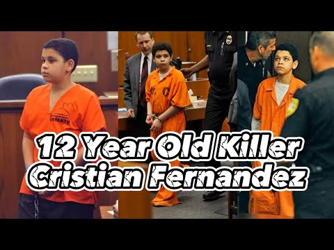 The Story Of 12 Year Old Killer Cristian Fernandez