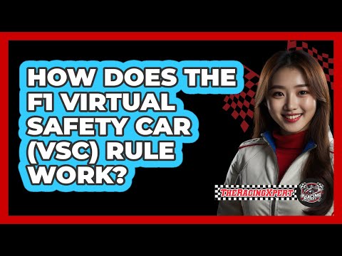 How Does The F1 Virtual Safety Car (VSC) Rule Work? - The Racing Xpert