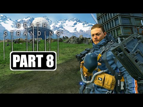 Death Stranding - Gameplay Walkthrough Part 8 No Commentary