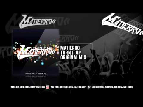 Matierro - Turn It Up (Original Mix) [FREE DOWNLOAD]