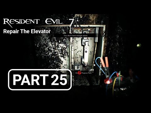 RESIDENT EVIL 7 Walkthrough Gameplay Part 25 - Repair The Elevator (RE7)