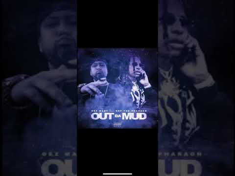 DezMary - Out Da Mud ft. Nef The Pharaoh