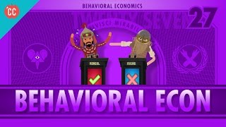 Behavioral Economics: Crash Course Economics #27