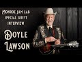 Doyle Lawson Interview (Monroe Jam Lab)