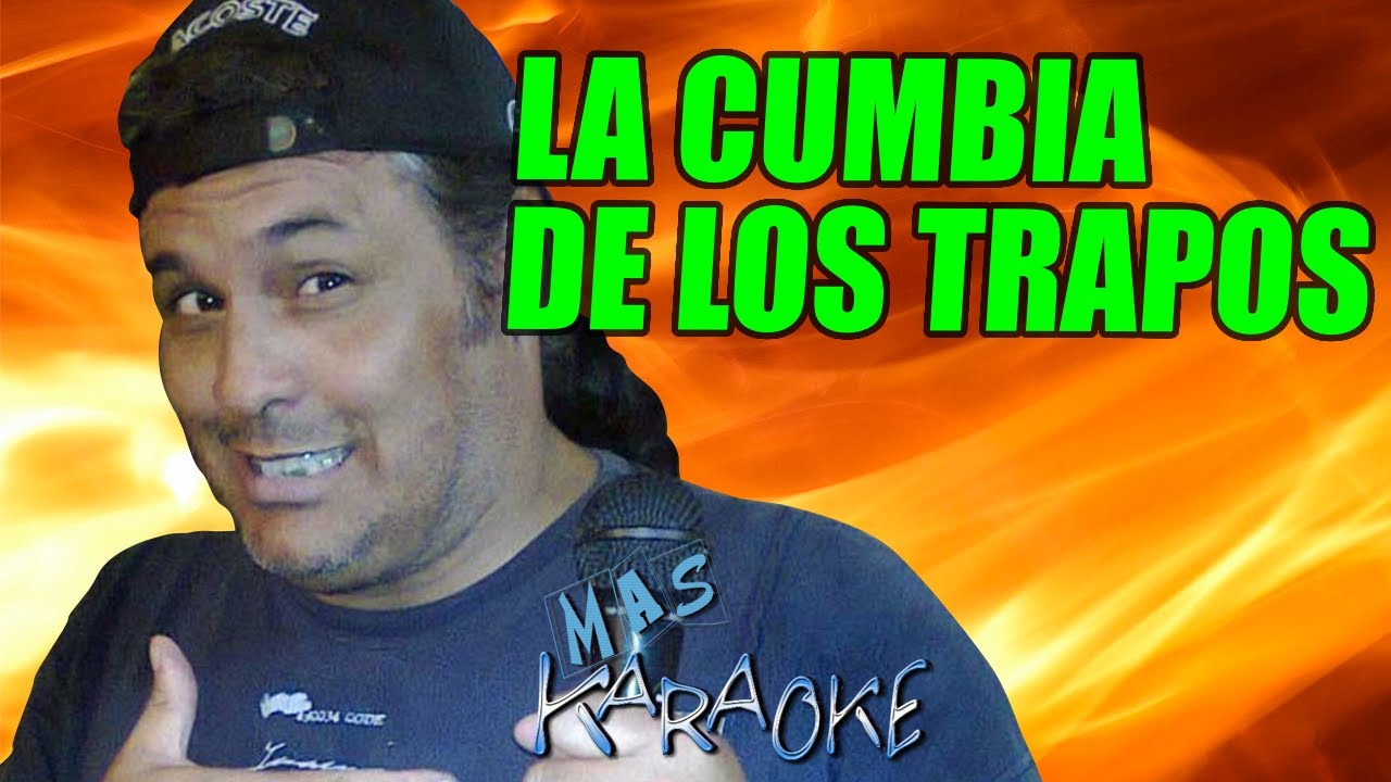 LA CUMBIA DE LOS TRAPOS
