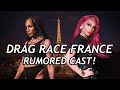 Drag Race France Cast | SEASON 1 CASTING RUMORS