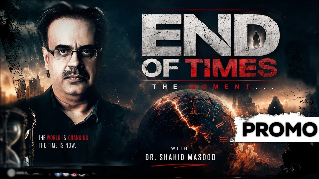 End Of Times | Shahid Masood | promo | The End is Near