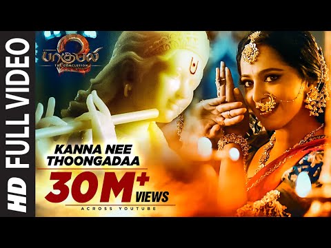 Kanna Nee Thoongadaa Full Video Song || Baahubali 2 Tamil | Prabhas,Anushka Shetty,Rana,Tamannaah