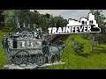 Train Fever #2 - Король Дилижансов!!! 