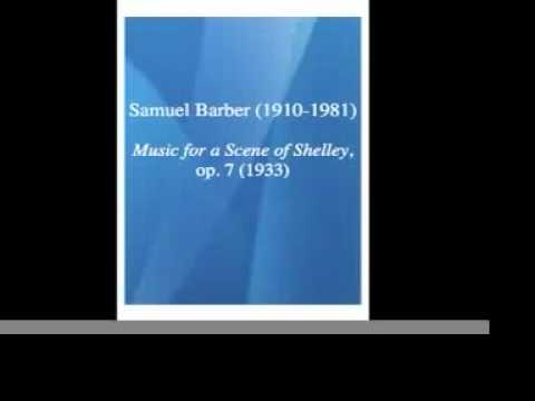 Samuel Barber (1910-1985) : Music for a Scene from Shelley (1933) **MUST BE HEARD**