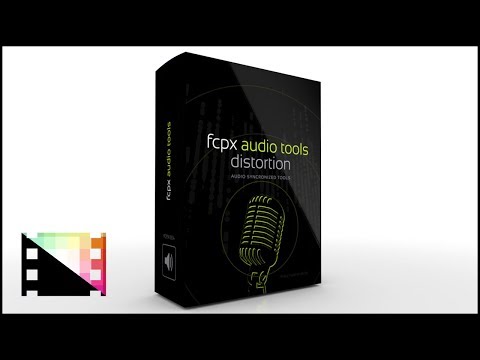FCPX Audio Tools: Distortion - Audio Synchronized Tools for Final Cut Pro X - Pixel Film Studios