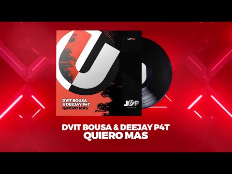 DVIT BOUSA & DEEJAY P4T - QUIERO MAS - Official Video