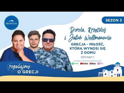 Dorota Wellman z rodziną w najbardziej osobistym odcinku podcastu! | Podcast “Pogadajmy o Grecji"