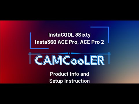 InstaCOOL 3Sixty – Cooler for Insta360 ACE Pro, ACE Pro 2   Introduction and Setup Video