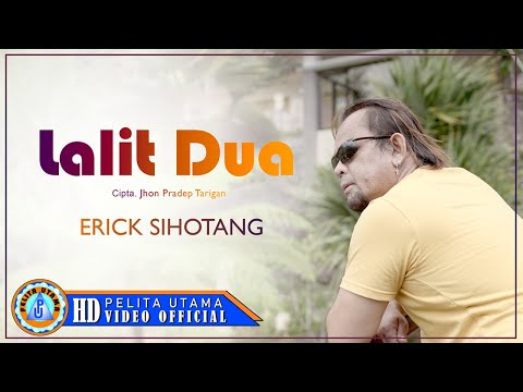 Erick Sihotang - Lalit Dua  (Official Music Video)