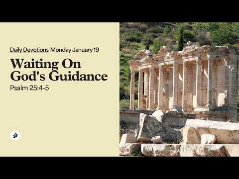 Waiting On God’s Guidance – Daily Devotional