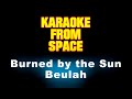 Beulah • Burned by the Sun • [Karaoke] [Instrumental Lyrics]
