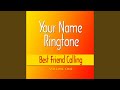 Best Friend Calling Ringtone