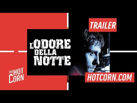L'ODORE DELLA NOTTE | Il trailer |HOT CORN