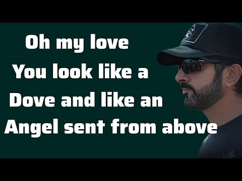 Oh my love you look like a dove and | Sheikh Hamdan Fazza Poetry | Prince of Dubai | Fazza Poems