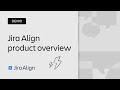Jira Align Product Overview | Jira Align Product Demos | Atlassian