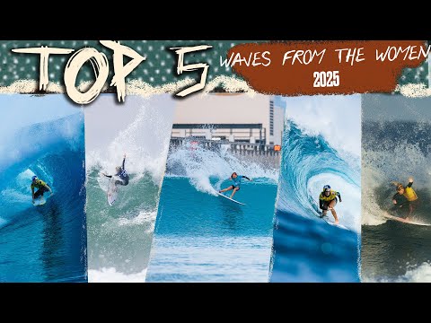 Top 5 Waves from the CT Women 2025