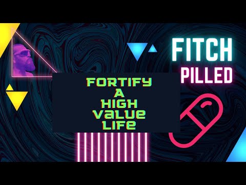 Fitch Pilled: Fortify a High Value Life