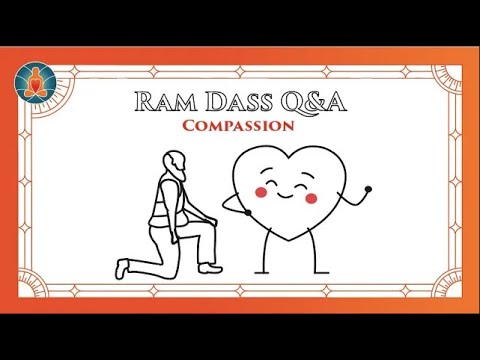 Cultivating Compassion | Ram Dass Q&A