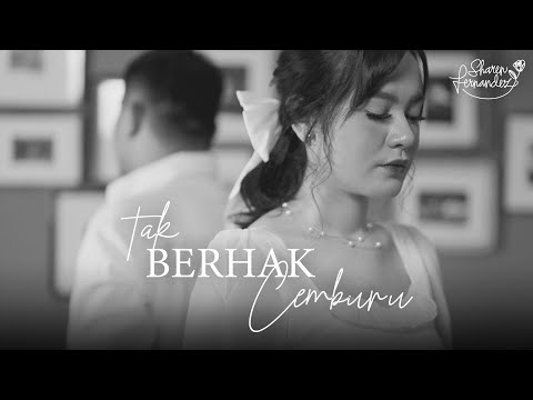 Sharen Fernandez - Tak Berhak Cemburu  (Official Music Video)