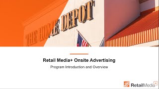 Microsoft Retail Media - The Home Depot - Program Introduction and Overview