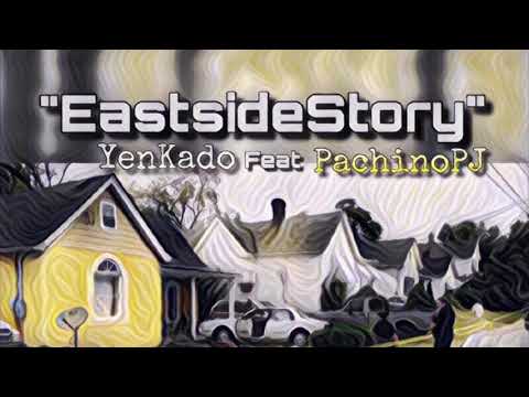 YEN Kado - EastSide Story Ft Chino