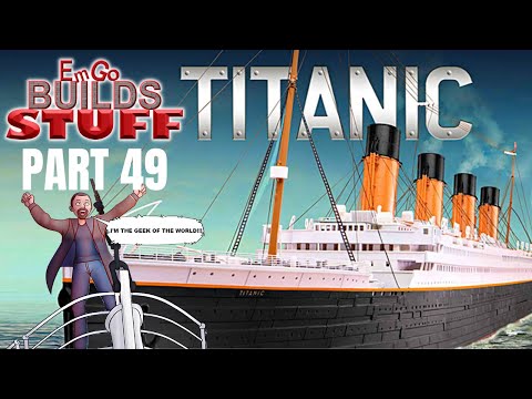 Hachette R.M.S. Titanic (Part 49): EmGo Builds Stuff