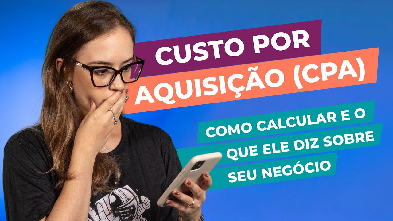 Custo por aquisição (CPA): como calcular e o que ele diz sobre seu negócio