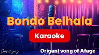 Download lagu Bondo Belhala Karaoke by Afage mp3