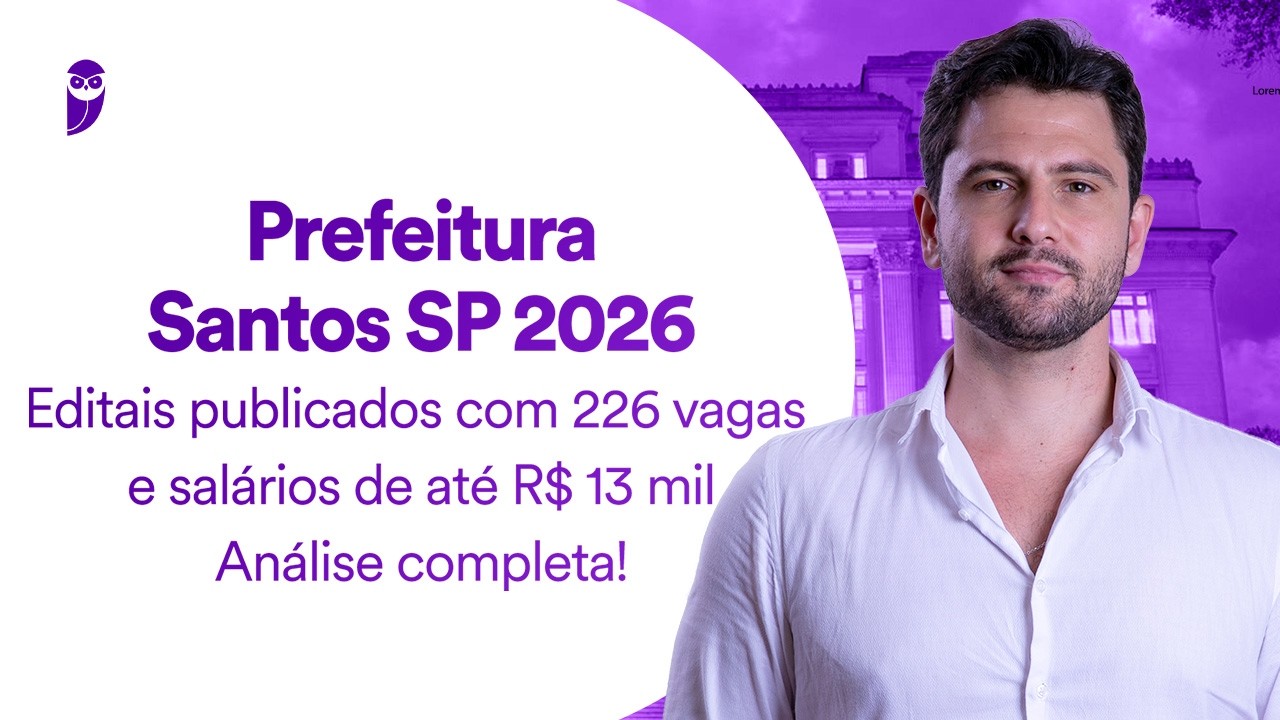 Concurso Prefeitura de Santos SP 2026: Editais Publicados 226 vagas e salários até R$ 13 mil