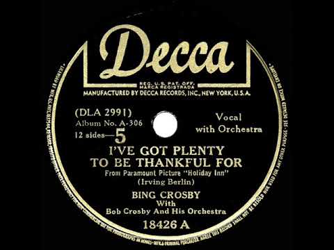 1942 Bing Crosby - I’ve Got Plenty To Be Thankful For