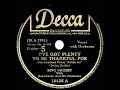 1942 Bing Crosby - I’ve Got Plenty To Be Thankful For
