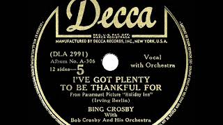 1942 Bing Crosby - I’ve Got Plenty To Be Thankful For