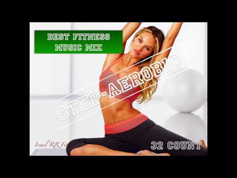 Step-Aerobic Music Mix #7 134-136 bpm 32 Count 2017 Israel RR Fitness
