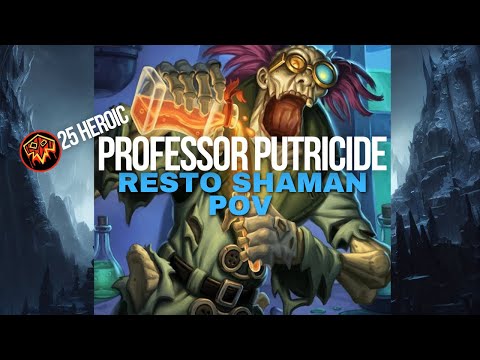 Professor Putricide - 25 Heroic - Resto Shaman - PoV