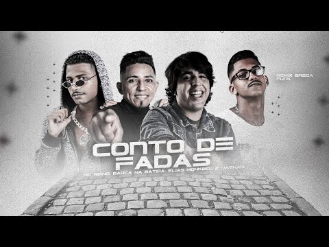BARCA NA BATIDA, MC REINO, ELIAS MONKBEL E NATHAN - CONTO DE FADAS - REMIX BREGA FUNK