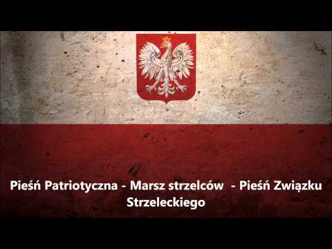 Pieśń Patriotyczna - Marsz strzelców - Pieśń Związku Strzeleckiego