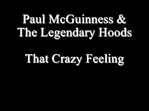 Paul McGuinness & The Legendary Hoods - That Crazy Feeling