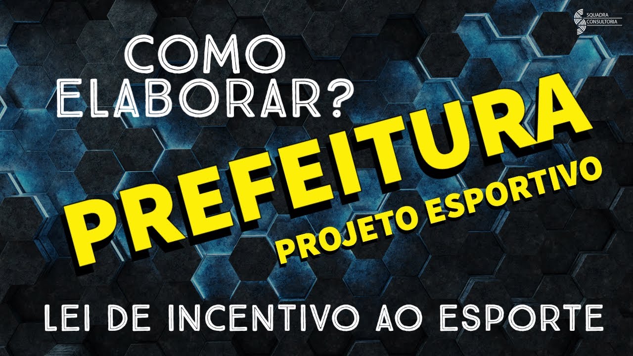 Como elaborar um projeto esportivo para Prefeitura? #esporte #leidoesporte #leideincentivoaoesporte
