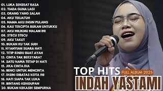 Download lagu Indah Yastami - Luka Sekerat Rasa | Akustik Terpopuler Full Album 2025 mp3