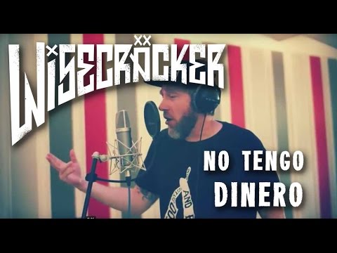 Wisecräcker 'No Tengo Dinero' (official video / Juan Gabriel Cover)